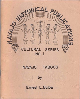 Item #59487 Navajo Taboos: Navajo Historical Publications Cultural Series No 1. Ernest L. Bulow