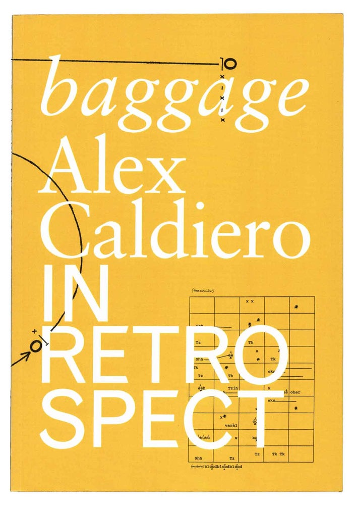 Item #59583 Baggage: Alex Caldiero in Retrospect. Alex Caldiero, Scott Abbott, Laura Allred Hurtado, Scott Carrier, Trent Harris, Stefene Russell.