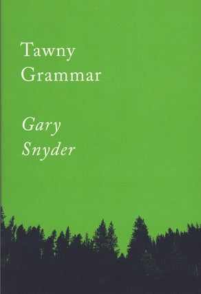 Item #59616 Tawny Grammar. Gary Snyder