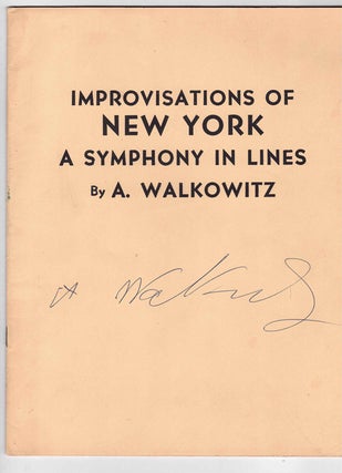 Item #59702 Improvisations of New York: A Symphony in Lines. A. Walkowitz