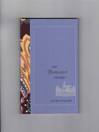 Item #59791 On Barbara's Shore. Diane Wakoski