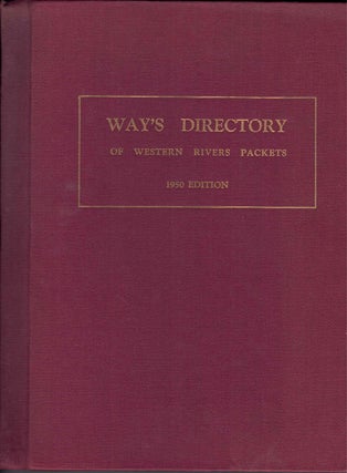 Item #59834 Way's Directory of Western Rivers Packets: 1950 edition. Frederick Jr Way