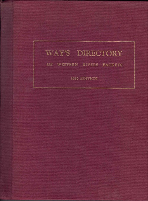 Item #59834 Way's Directory of Western Rivers Packets: 1950 edition. Frederick Jr Way.