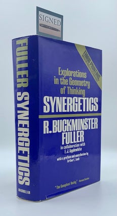 Item #59899 Synergetics: Explorations in the Geometry of Thinking. R. Buckminster Fuller, E. J....