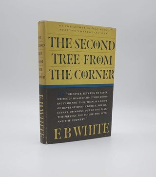 Item #59912 The Second Tree form the Corner. E. B. White, Elwyn Brooks