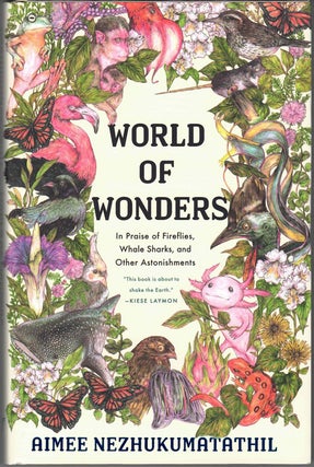 Item #60046 World of Wonders: In Praise of Fireflies, Whale Sharks, and Other Astonishments....