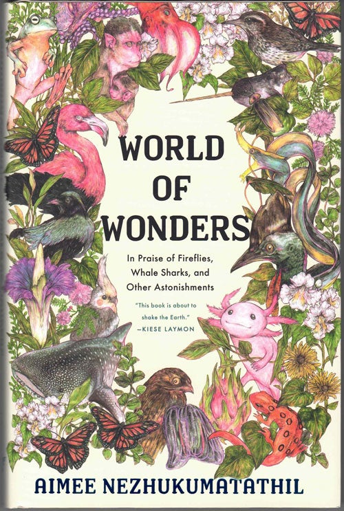 Item #60046 World of Wonders: In Praise of Fireflies, Whale Sharks, and Other Astonishments. Aimee Nezhukumatathil, Fumi Mini Nakamura.