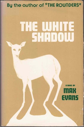 Item #60158 The White Shadow. Max Evans
