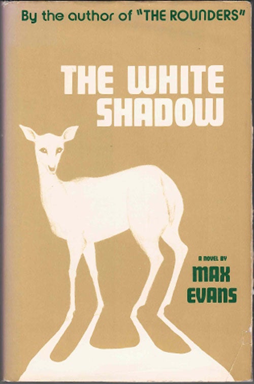 Item #60158 The White Shadow. Max Evans.
