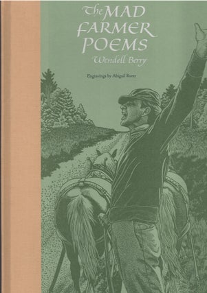 Item #60161 The Mad Farmer Poems. Wendell Berry