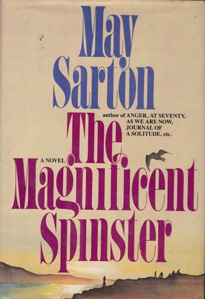 Item #60225 The Magnificent Spinster. May Sarton