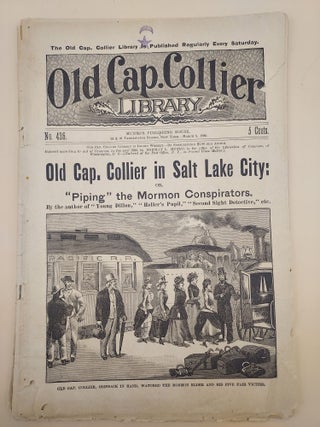 Item #60244 Old Cap. Collier in Salt Lake City: or, "Piping the Mormon Conspirators. Old Cap....