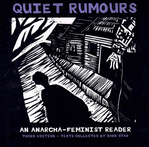 Item #60316 Quiet Rumors: An Anarcha-Feminist Reader. Dark Star Collective.