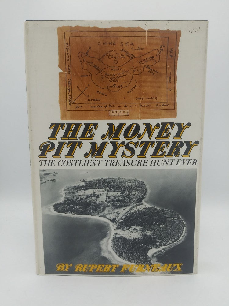Item #60353 The Money Pit Mystery: The Costliest Treasure Hunt Ever [Oak Island] [Nova Scotia]. Rupert Furneaux.