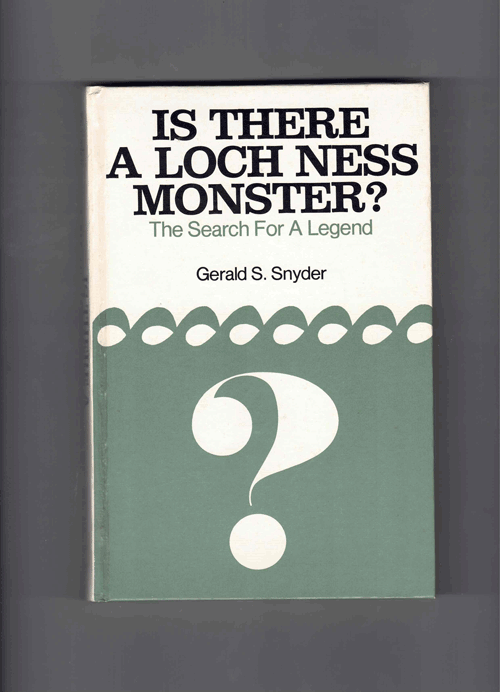 Item #60653 Is There a Loch Ness Monster? The Search for a Legend. Gerald S. Snyder.
