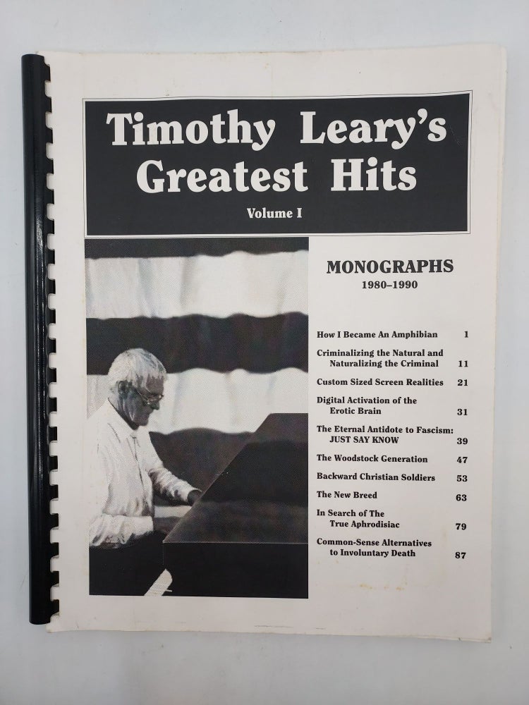 Item #60782 Timothy Leary's Greatest Hits Volume 1: Monographs 1980-1990. Timothy Leary, Ron Lawrence Vicki Marshall.