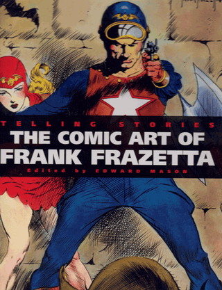 Item #60844 Telling Stories: The Comic Art of Frank Franzetta. Frank Frazetta, Edward Mason