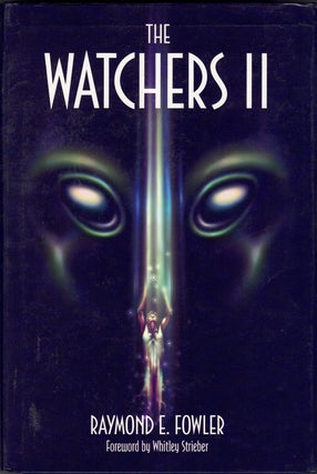 Item #60903 The Watchers II. Raymond E. Fowler, Whitley Streiber, Foreword