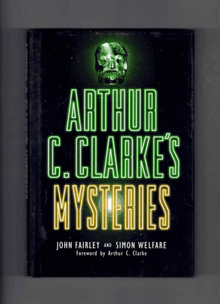Item #60933 Arthur C. Clarke's Mysteries. John Fairley, Simon Welfare