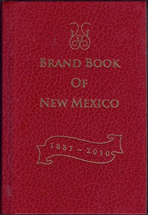 Item #60987 2010 Brand Book of New Mexico. Bill King, Bill Sauble, Robert Garcia, David Kincaid,...