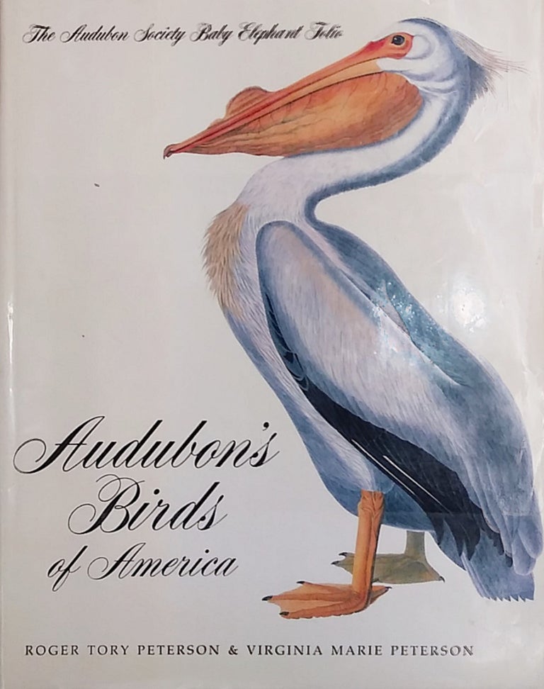 Item #61007 Audubon's Birds of America; Illustrated by John James Audubon. Roger Tory Peterson, Virginia Marie Peterson.