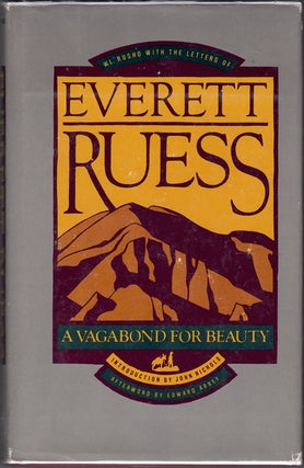 Item #61034 Everett Ruess: A Vagabond for Beauty. W. L. Rusho, Edward Abbey