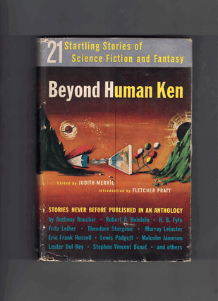 Item #61049 Beyond Human Ken: Twenty-One Startling Stories of Science Fiction and Fantasy. Judith...