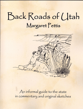 Item #61140 Back Roads of Utah: An informal guide to the state in commentary and original...