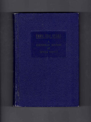 Item #61191 Thru the Years: Sevier County Centennial History. Irvin L. Warnock