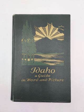 Item #61275 Idaho: A Guide in Word and Picture (American Guide Series). Vardis Fisher