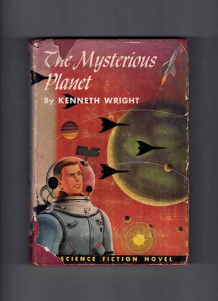 Item #61283 The Mysterious Planet. Kenneth Wright, Lester Del Ray