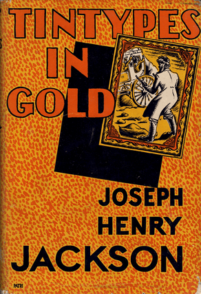 Item #61286 Tintypes in Gold. Joseph Henry Jackson