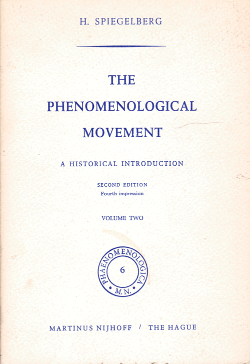 Item #61327 Phenomenological Movement: A Historical Introduction: Volume II of II. Herbert Spiegelberg.