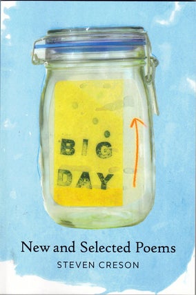 Item #61340 Big Day: New and Selected Poems. Steven Creson