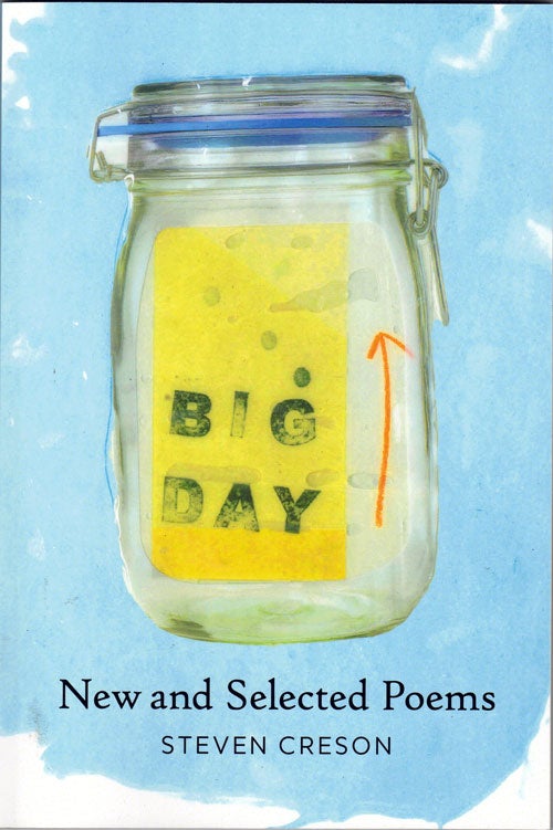 Item #61340 Big Day: New and Selected Poems. Steven Creson.