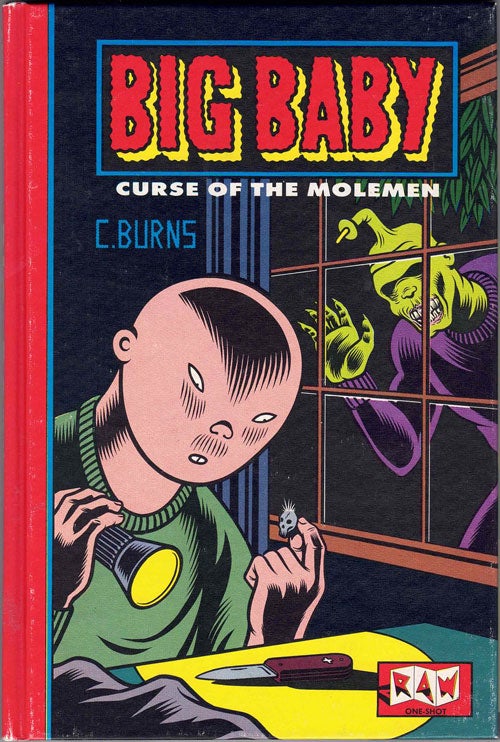 Item #61358 Charles Burns' Big Baby in: Curse of the Molemen. Charles Burns.