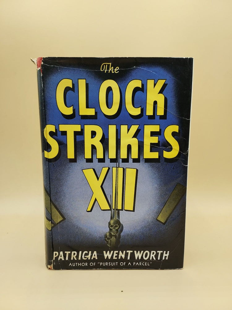 Item #61367 The Clock Strikes Twelve (A Main Line Mystery) (A Miss Silver Mystery) (World War II Fiction). Patricia Wentworth, Dora Amy Elles.