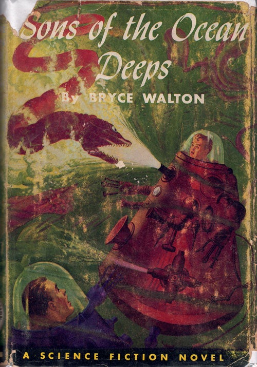 Item #61409 Sons of the Ocean Deeps. Bryce Walton.