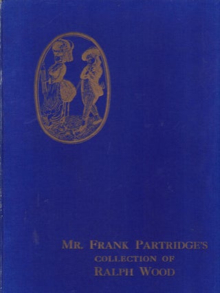 Item #61453 Ralph Wood Pottery: Mr. Frank Patridge's Collection. Frank Partridge