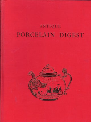 Item #61473 Antique Porcelain Digest. Cleo M. Scott, G. Ryland Scott Jr