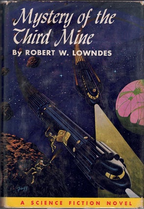 Item #61518 Mystery of the Third Mine. Robert W. Lowndes
