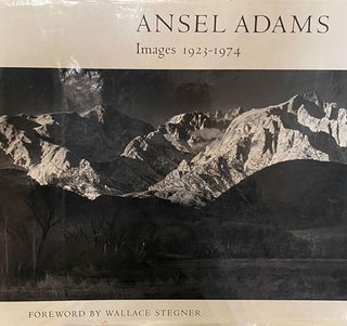 Item #61539 Ansel Adams: Images 1923-1974. Wallace Stegner, foreword