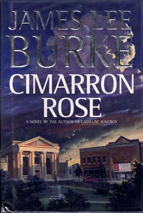 Item #61631 Cimarron Rose. James Lee Burke
