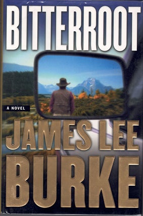 Item #61636 Bitterroot. James Lee Burke