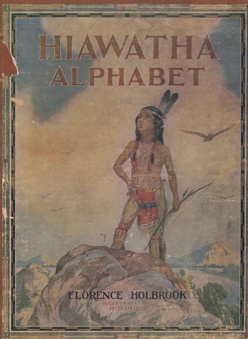 Item #61639 Hiawatha Alphabet. Florence Holbrook.