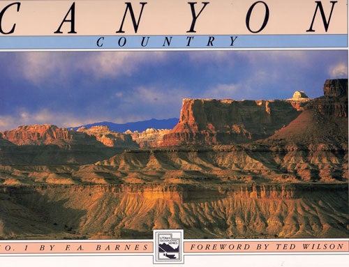 Item #61729 Utah Canyon Country: No. 1. F. A. Barnes, Ted Wilson.