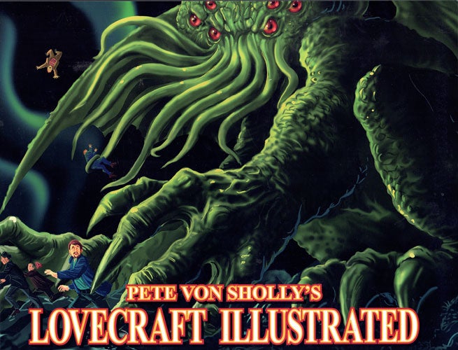 Item #61762 Pete Von Sholly's Lovecraft Illustrated. Pete Von Sholly.