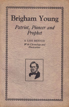 Item #61780 Brigham Young: Patriot, Pioneer, and Prophet: Address Delivered Over Radio Station...