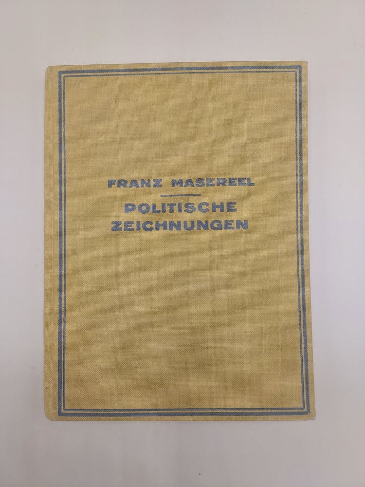 Item #61825 Politische Zeichnungen. Frans Masereel, Kasimir Edschmid, Introduction.