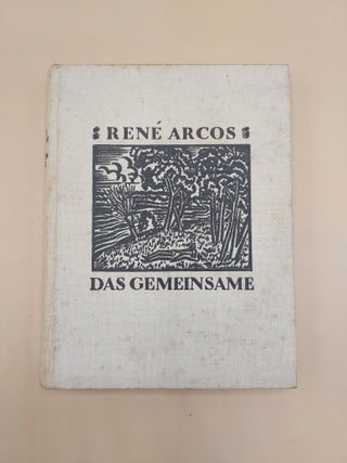 Item #61827 Das Gemeinsame. René Arcos, Friderike Maria Zweig
